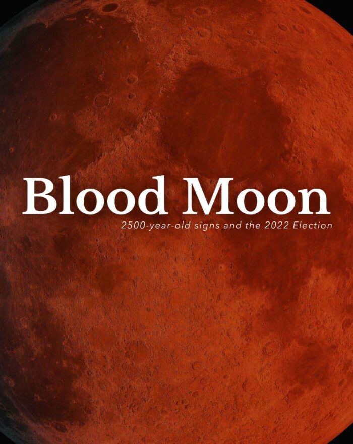 BLOOD MOON: 2500-year-old signs and the 2022 Election