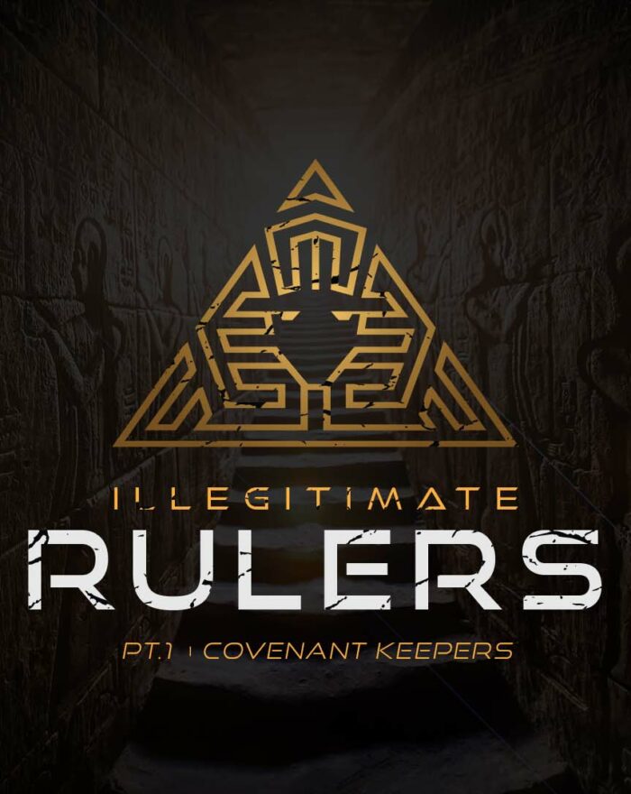 Illegitimate-Rulers-PT1-Covenant-Keepers-web
