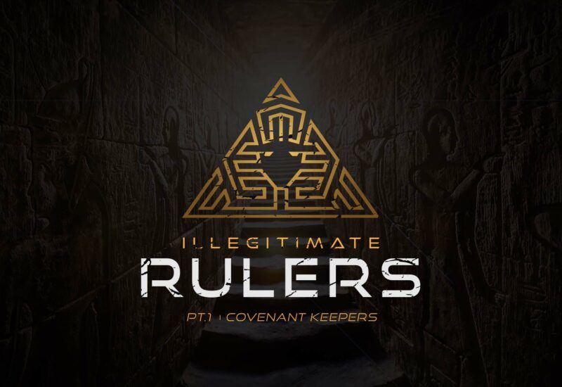 Illegitimate-Rulers-PT1-Covenant-Keepers-web